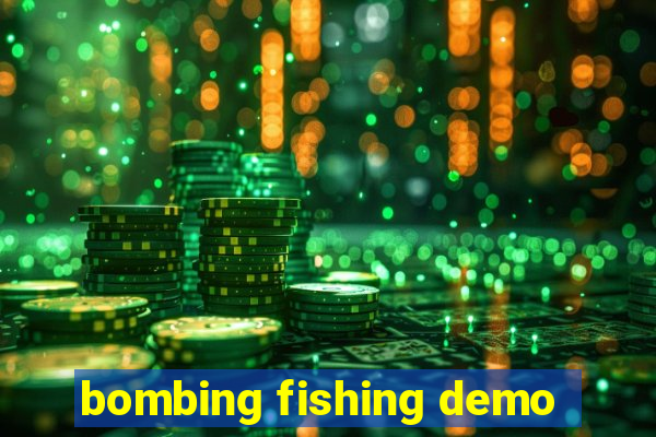 bombing fishing demo